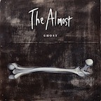 Fear Inside Our Bones by The Almost