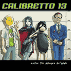 Calibretto 13 Enter The Danger Brigade