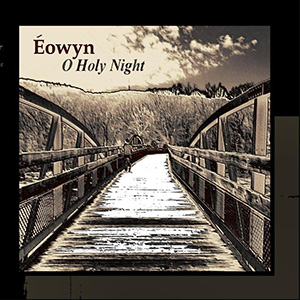 Eowyn O Holy Night