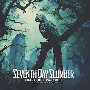 Seventh Day Slumber Fractured Paradise - Garden of Shadows