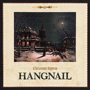 Hangnail Christmas Hymns