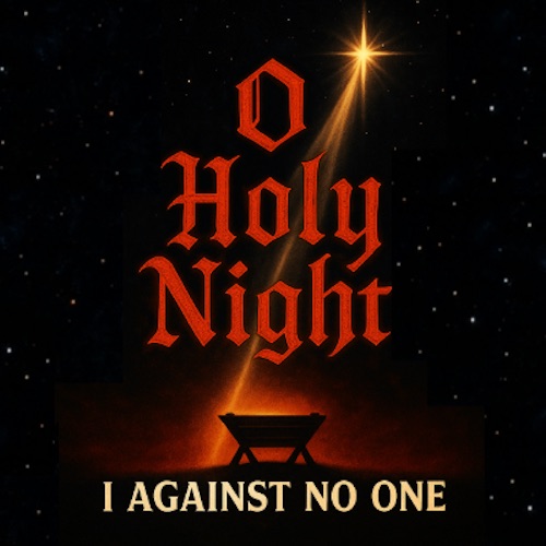 I Against No One O Holy Night