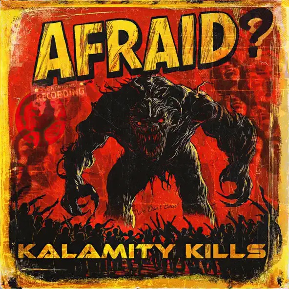 Kalamity Kills Afraid