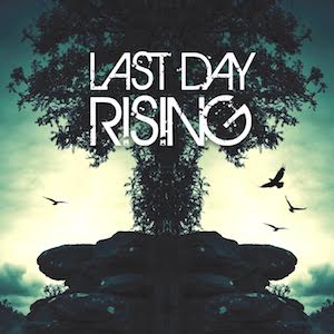 Last Day Rising Last Day Rising