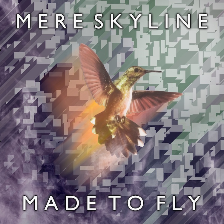 Mere Skyline Made To Fly