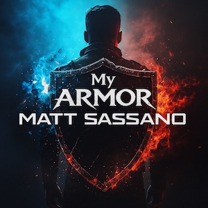 Matt Sassano my armor