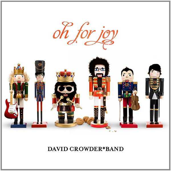 David Crowder Band Oh For Joy