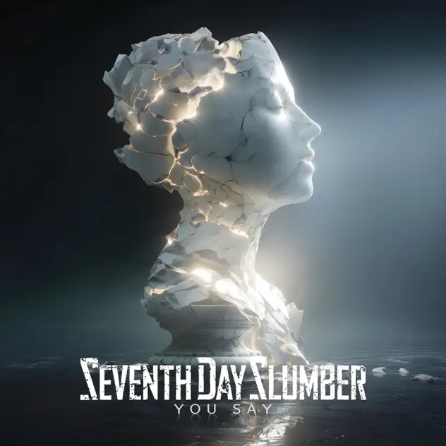 Seventh Day Slumber You Say