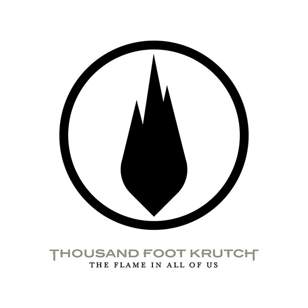 Thousand Foot Krutch The Flame In All Of Us