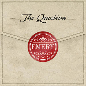 Emery The Question